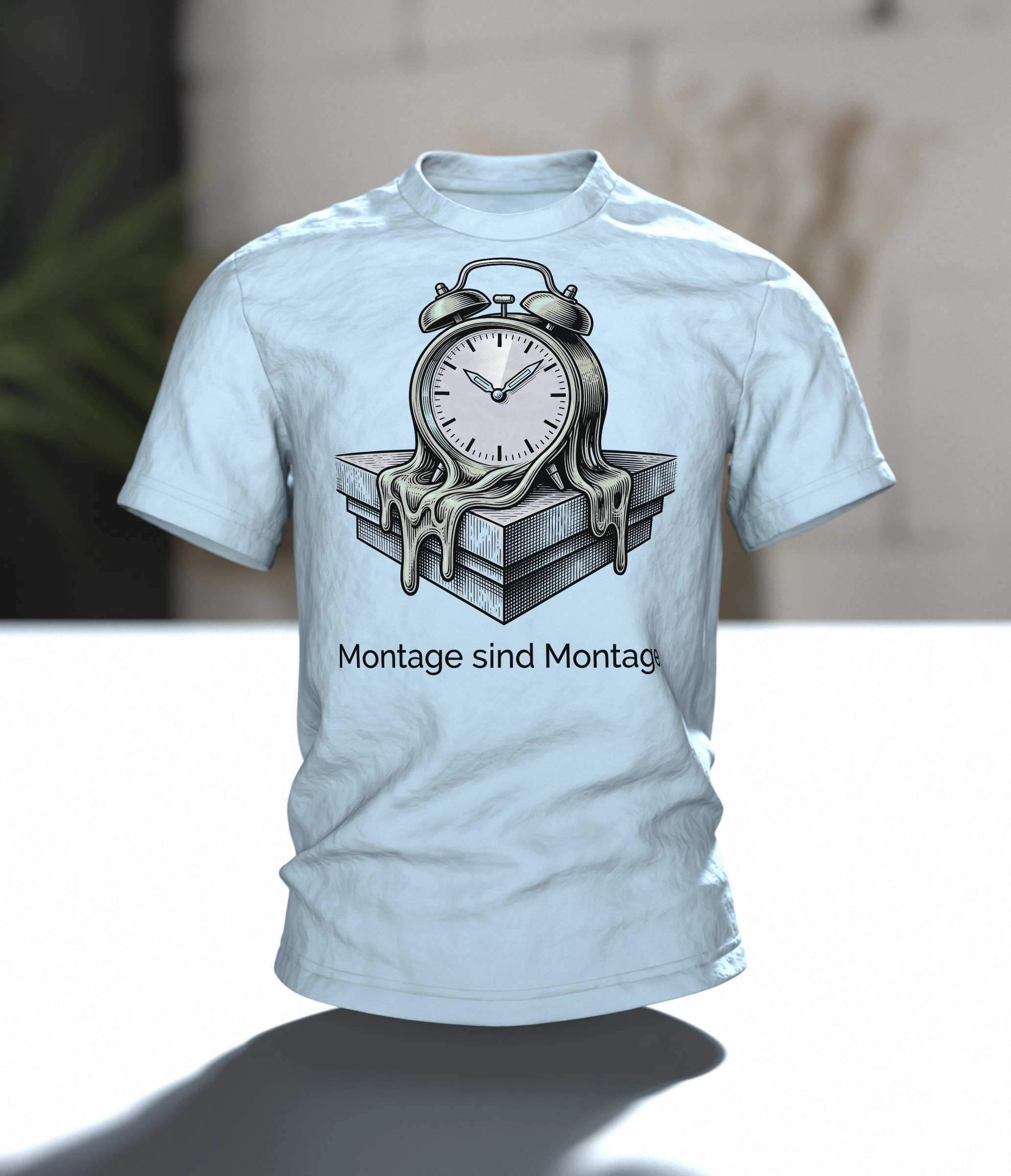 Wecker T-Shirt "Montage sind Montage", zerfließende Uhr im Gravur-Stil, Im Raum