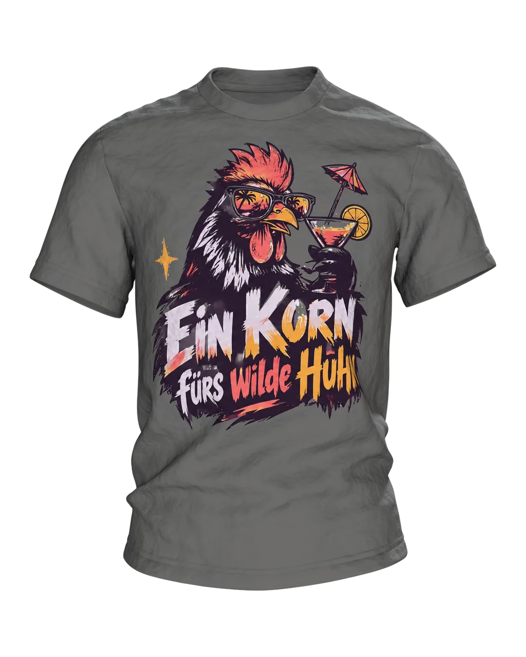 Ein Korn fürs wilde Huhn T-Shirt: Party-Hahn mit Sonnenbrille und Cocktail, Pinselschrift, Rückenprint