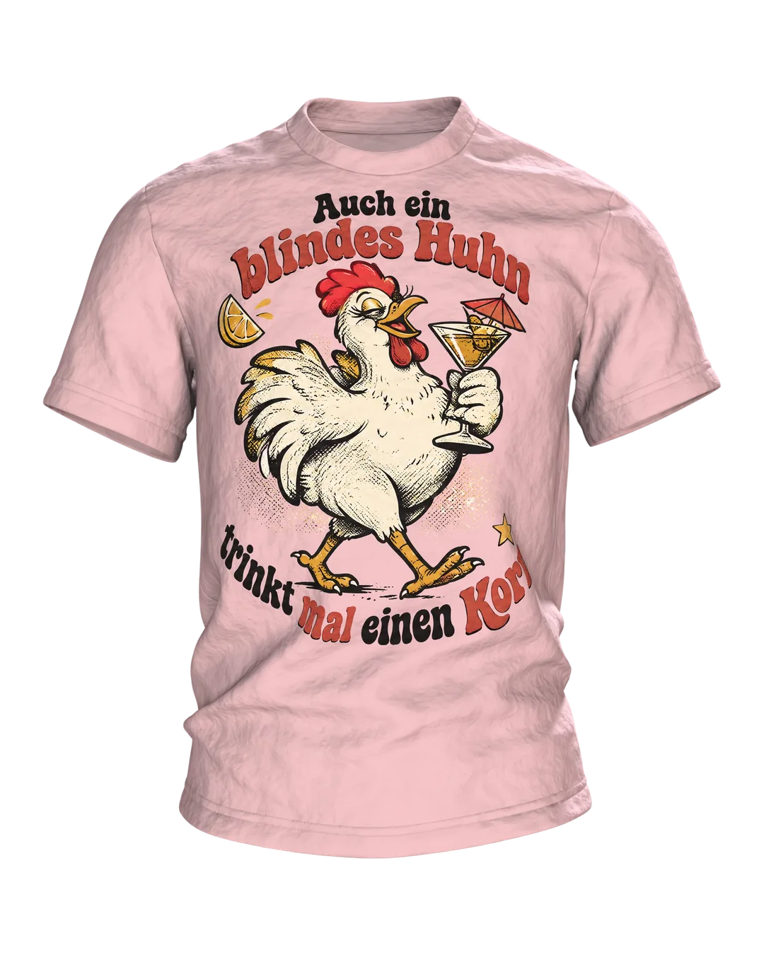 Auch ein blindes Huhn trinkt mal einen Korn T-Shirt: Retro-Huhn mit Cocktail, Saufspruch vorn, Rückenprint
