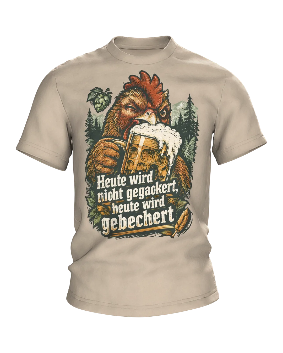 German Beer Saying T-Shirt „Heute wird nicht gegackert, heute wird gebechert“ (No cackling today, today we drink): rooster with beer stein, back print