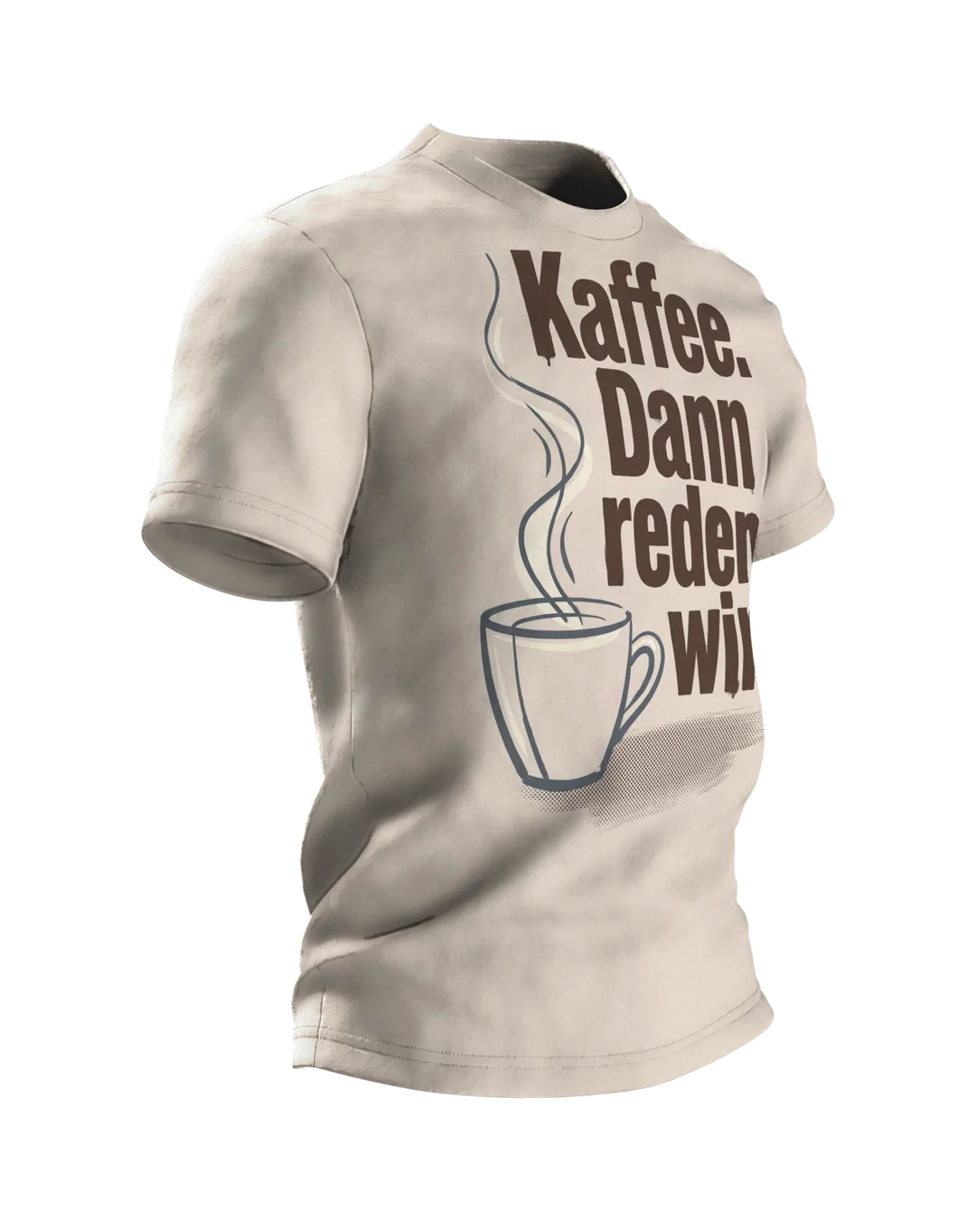 Kaffee. Dann reden wir. T-shirt: coffee cup with steam and a coffee bean on the back, Side view, left