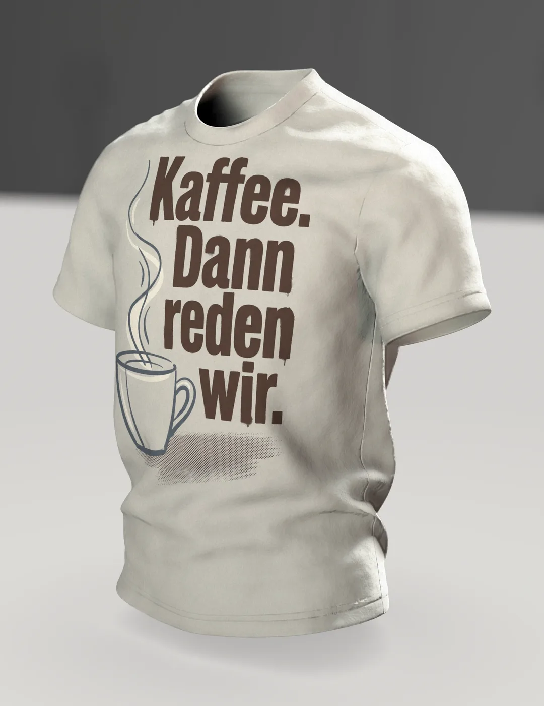 Kaffee. Dann reden wir. T-shirt: coffee cup with steam and a coffee bean on the back, In context, angled