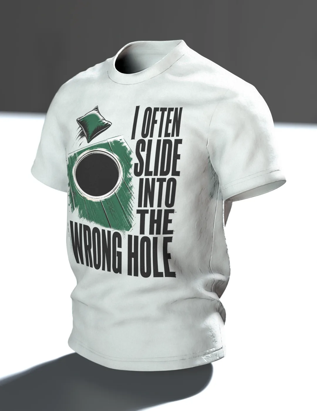 Cornhole T-shirt "I often slide into the wrong hole", Board with Bean Bag in Bottle Green, Grunge Type, In context, angled