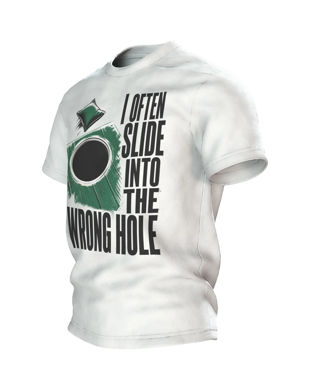 Cornhole T-shirt "I often slide into the wrong hole", Board with Bean Bag in Bottle Green, Grunge Type, Side view, right