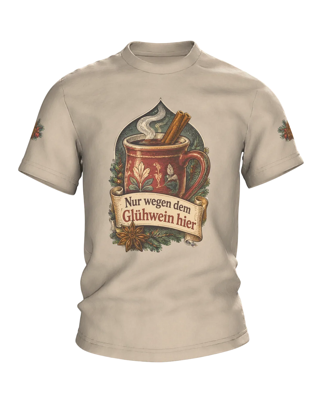 Glühwein T-Shirt: Nur wegen dem Glühwein hier, Just Here for the Glühwein