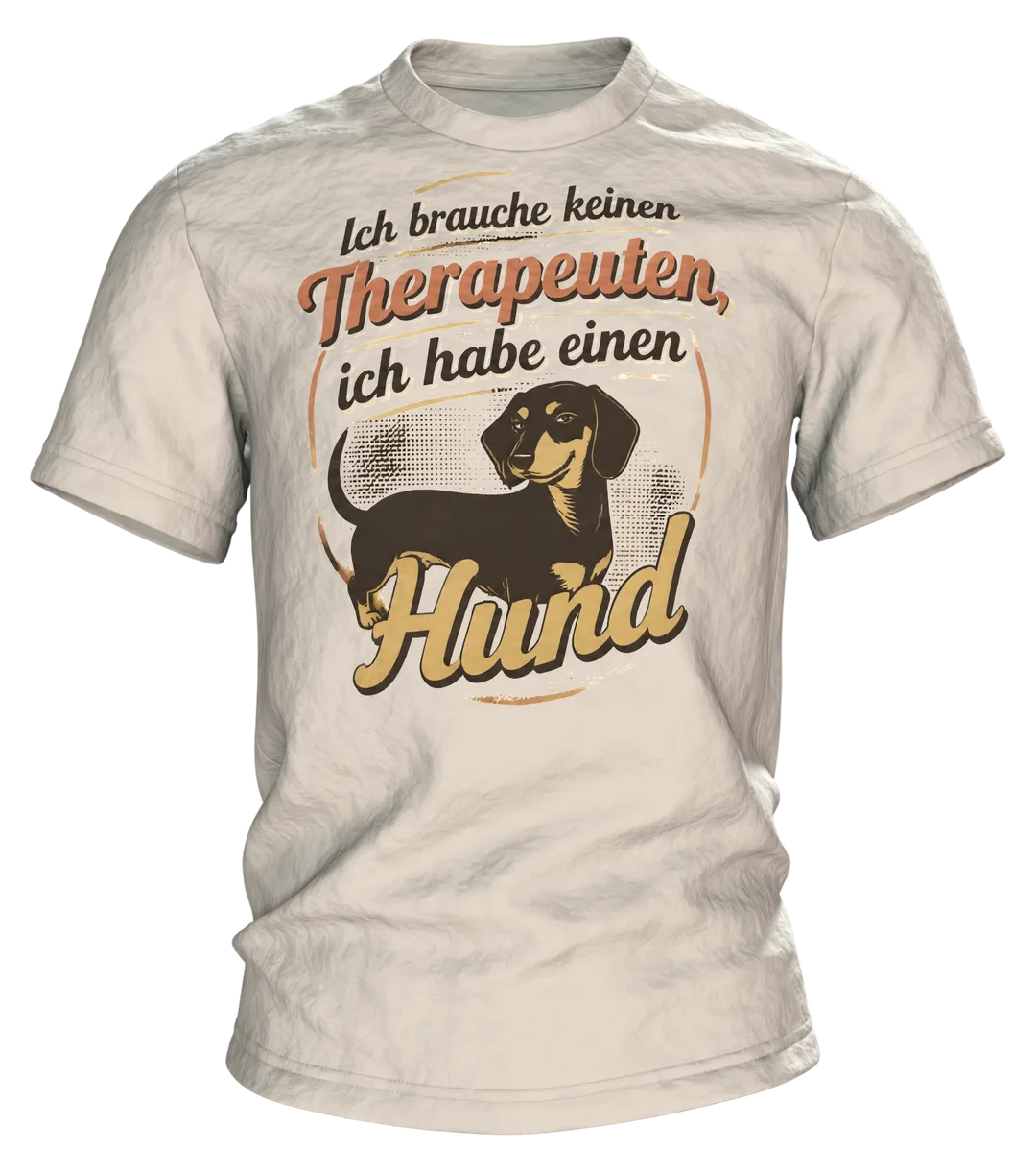 Hunde Spruch T-Shirt: „Ich brauche keinen Therapeuten, ich habe einen Hund“, Dackel im Retro-Schriftbild, hinten Dackelkopf